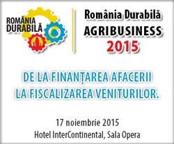 Eveniment: Romania Durabila – AGRIBUSINESS De la finantarea afacerii la fiscalizarea veniturilor
