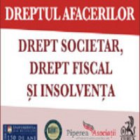 Conferinţa Dreptul Afacerilor 2016 - Drept societar, drept  fiscal și insolvența 