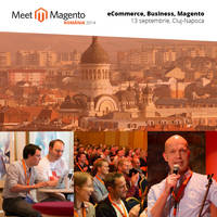 Meet Magento, eveniment de referinta pentru eCommerce