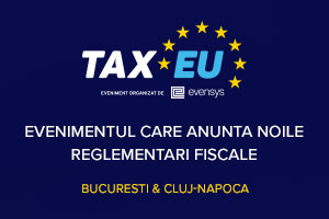 Aprofundeaza teme fiscale de actualitate la seminarele specializate TaxEU Forum