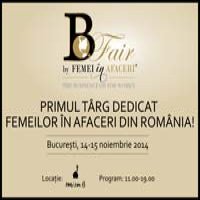 B-Fair by Femei in Afaceri, primul targ dedicat femeilor in afaceri din Romania