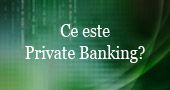 Ce este private banking